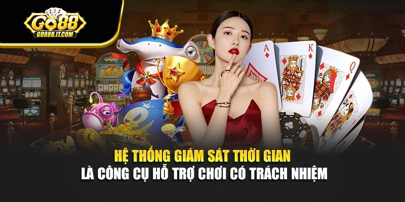 Hệ thống giám sát thời gian là công cụ hỗ trợ chơi có trách nhiệm