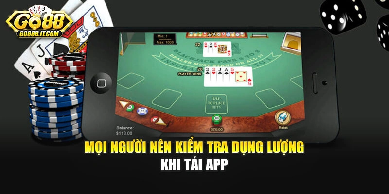Mọi người nên kiểm tra dụng lượng khi tải app