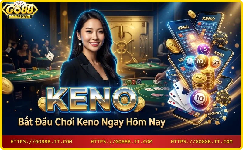 bat-dau-choi-keno-tai-go88-ngay-hom-nay Bắt đầu chơi Keno tại Go88 ngay hôm nay