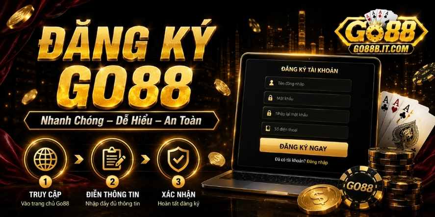 Hướng dẫn đăng ký Go88 cho người mới nhanh chóng