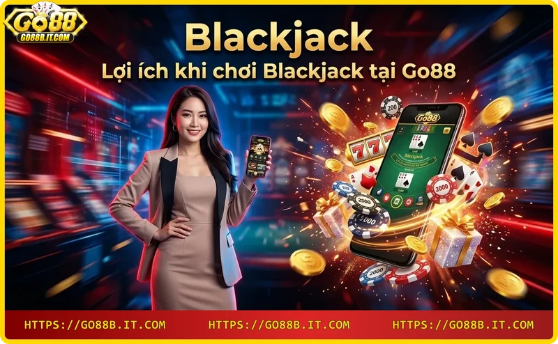 loi-ich-bao-mat-khi-choi-blackjack-tai-go88 Lợi ích bảo mật khi chơi Blackjack tại Go88