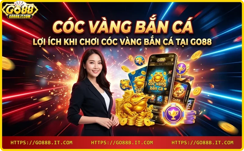 loi-ich-choi-coc-vang-ban-ca-tren-go88-jackpot-do-hoa-3d-va-choi-da-thiet-bi Lợi ích chơi Cóc Vàng Bắn Cá trên Go88 – jackpot, đồ họa 3D và chơi đa thiết bị