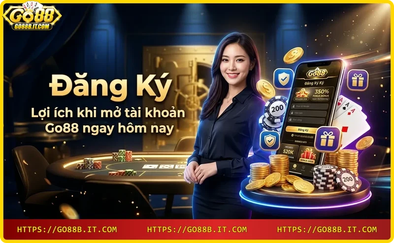 Lợi ích khi đăng ký Go88: ưu đãi chào mừng, kho game đa dạng